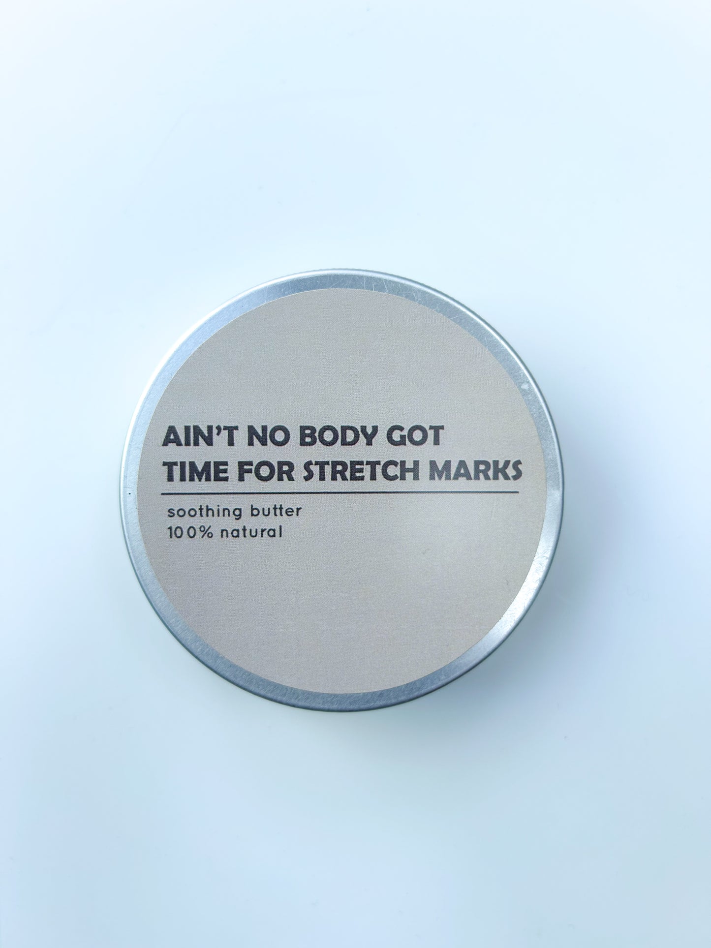 Ain’t No Body
Got Time For Stretchmarks -
Stretchmark Crème